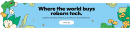 Where the world buys reborn tech
